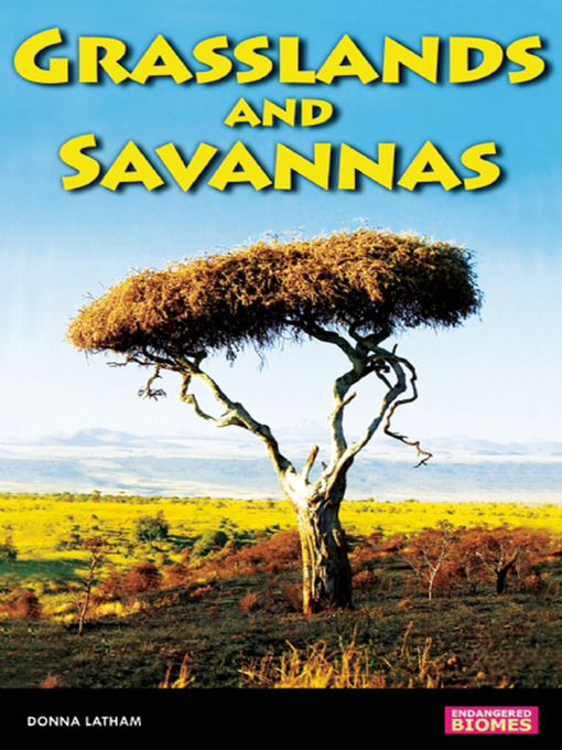 Title details for Savannas and Grasslands by Donna Latham - Available